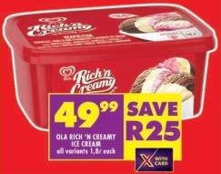 Ola RICH 'N CREAMY ICE CREAM all variants 1.8L