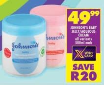 Johnson'S Baby Jelly/Aqueous Cream 500 ml each